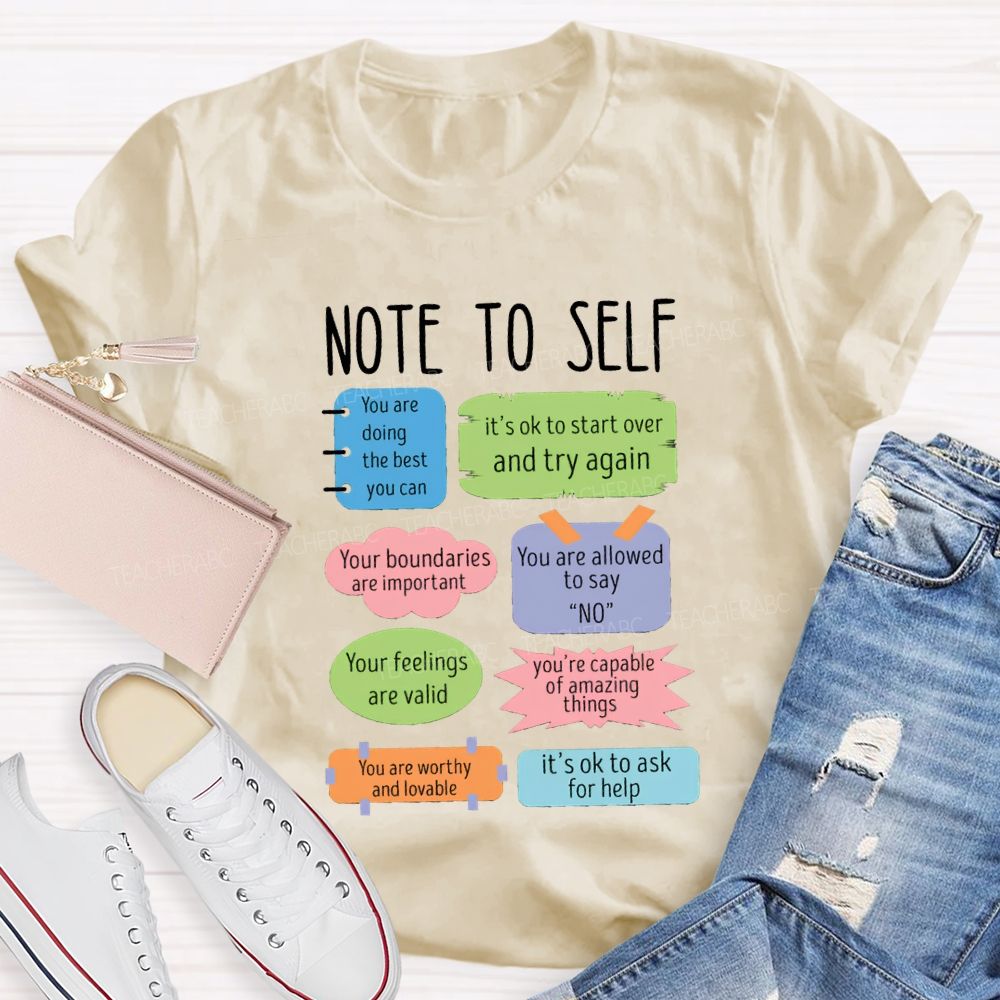 Note To Self You Are Doing The Best You Can T-shirt