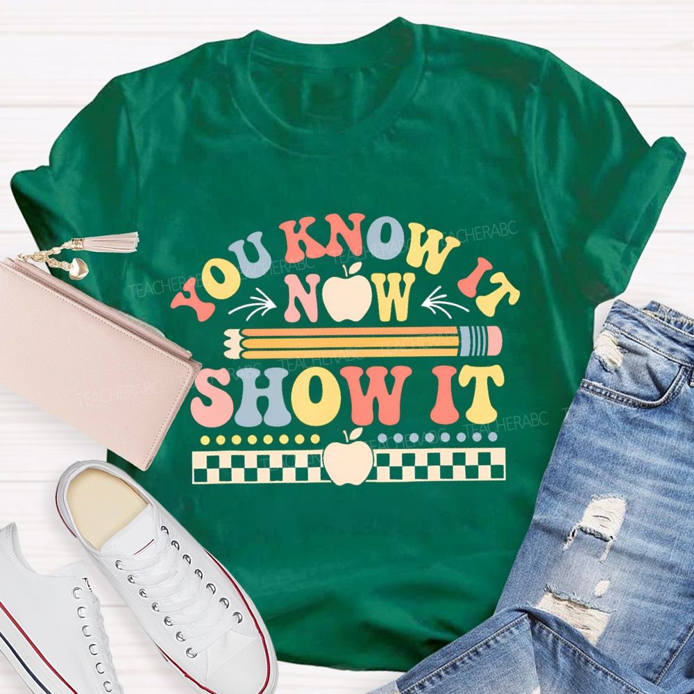You Know It Now Show It Apple Pencil Chessboard Teacher T-shirt