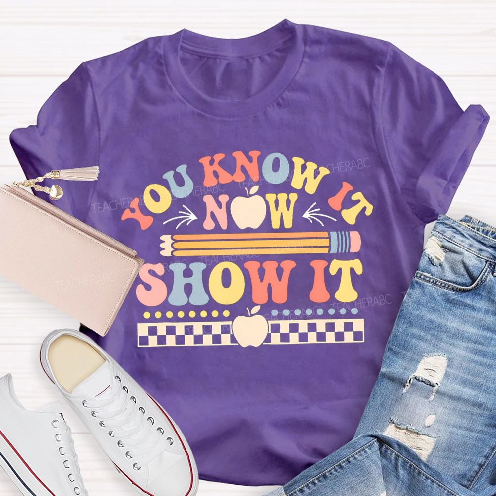 You Know It Now Show It Apple Pencil Chessboard Teacher T-shirt