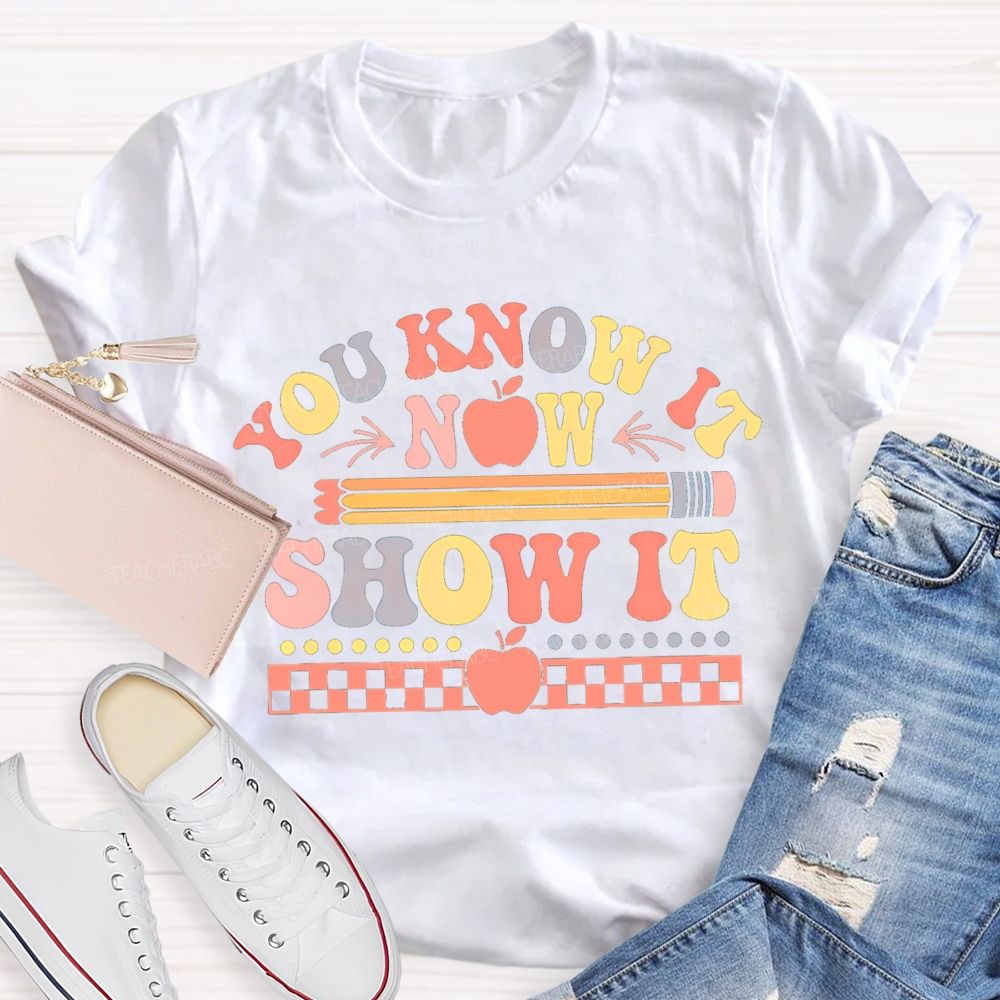 You Know It Now Show It Apple Pencil Chessboard Teacher T-shirt