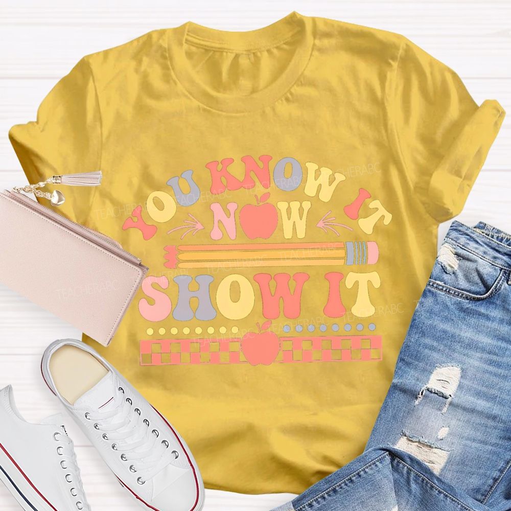 You Know It Now Show It Apple Pencil Chessboard Teacher T-shirt