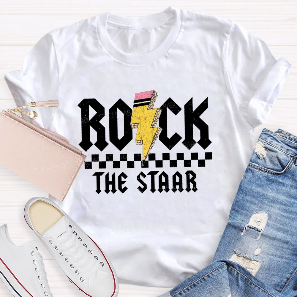 Rock The Staar Pencil Teacher T-shirt