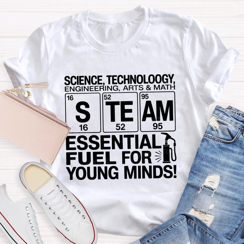 Science Engineering Math Technology Arts Steam Fssential Fuel For Young Minds T-shirt