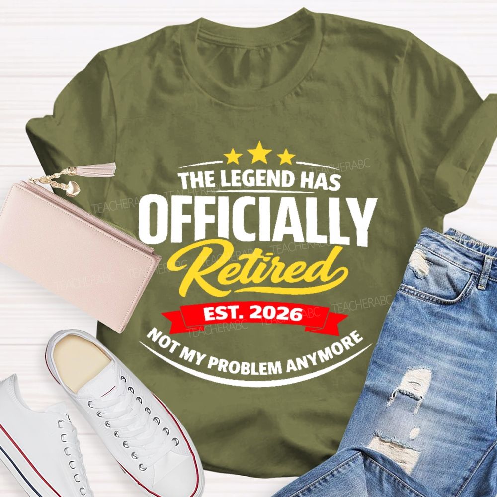 The Legend Has Officially Retired  Teacher T-shirt