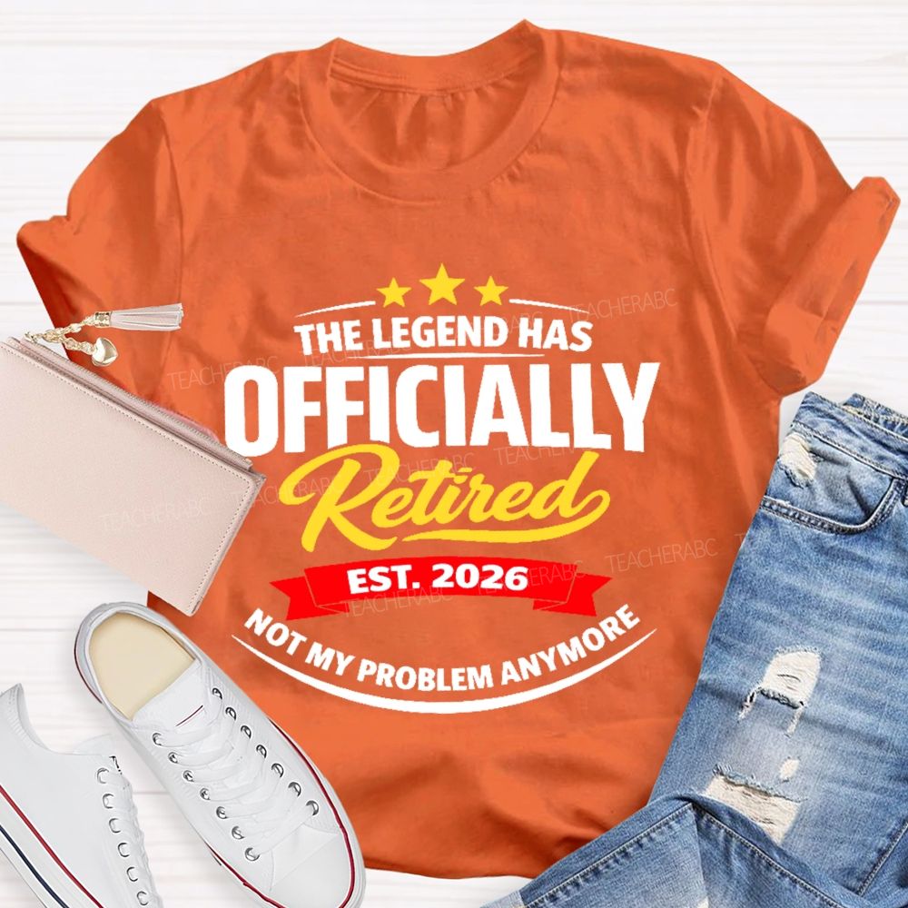 The Legend Has Officially Retired  Teacher T-shirt