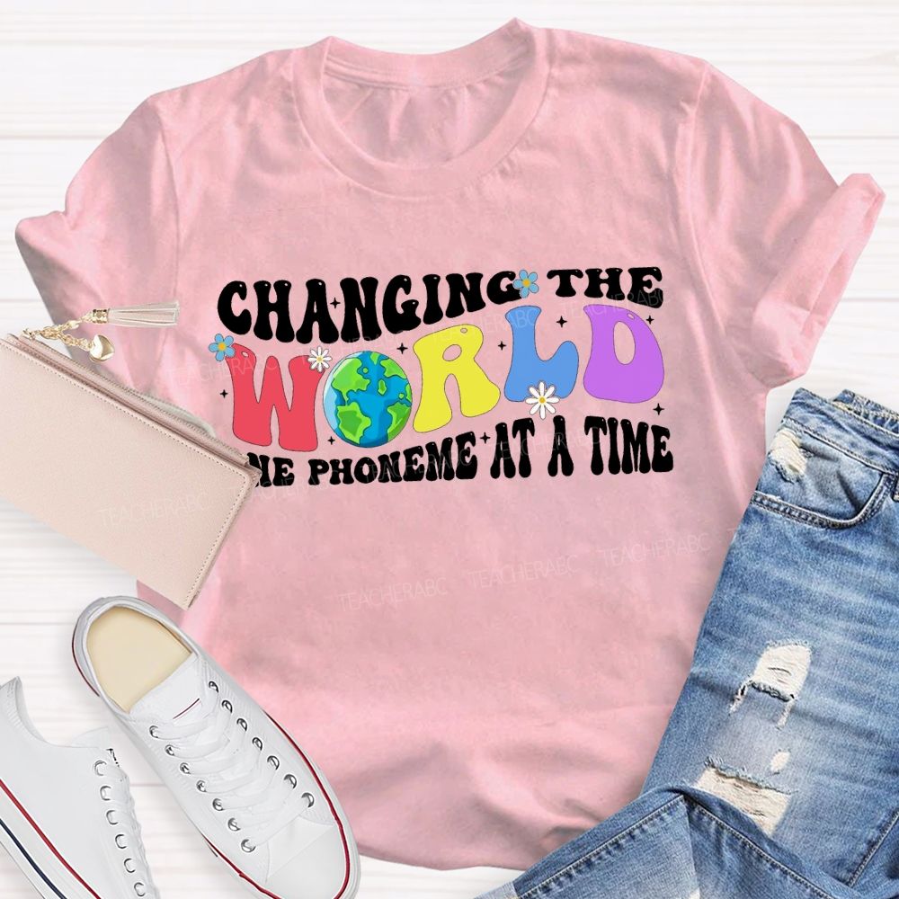 Changing The World One Phoneme At A Time Teacher T-shirt