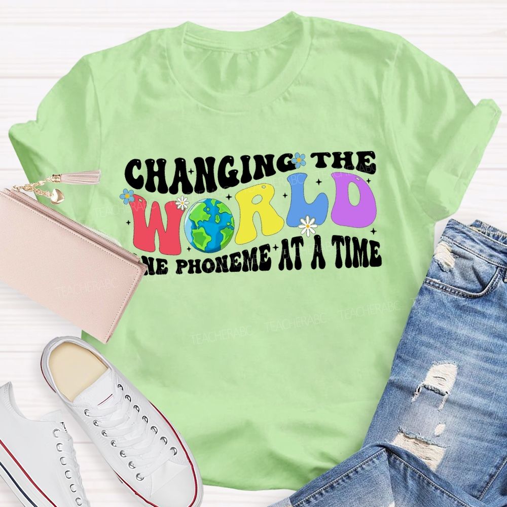 Changing The World One Phoneme At A Time Teacher T-shirt