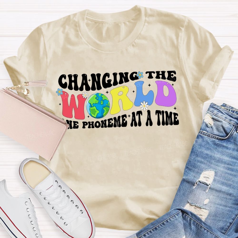 Changing The World One Phoneme At A Time Teacher T-shirt