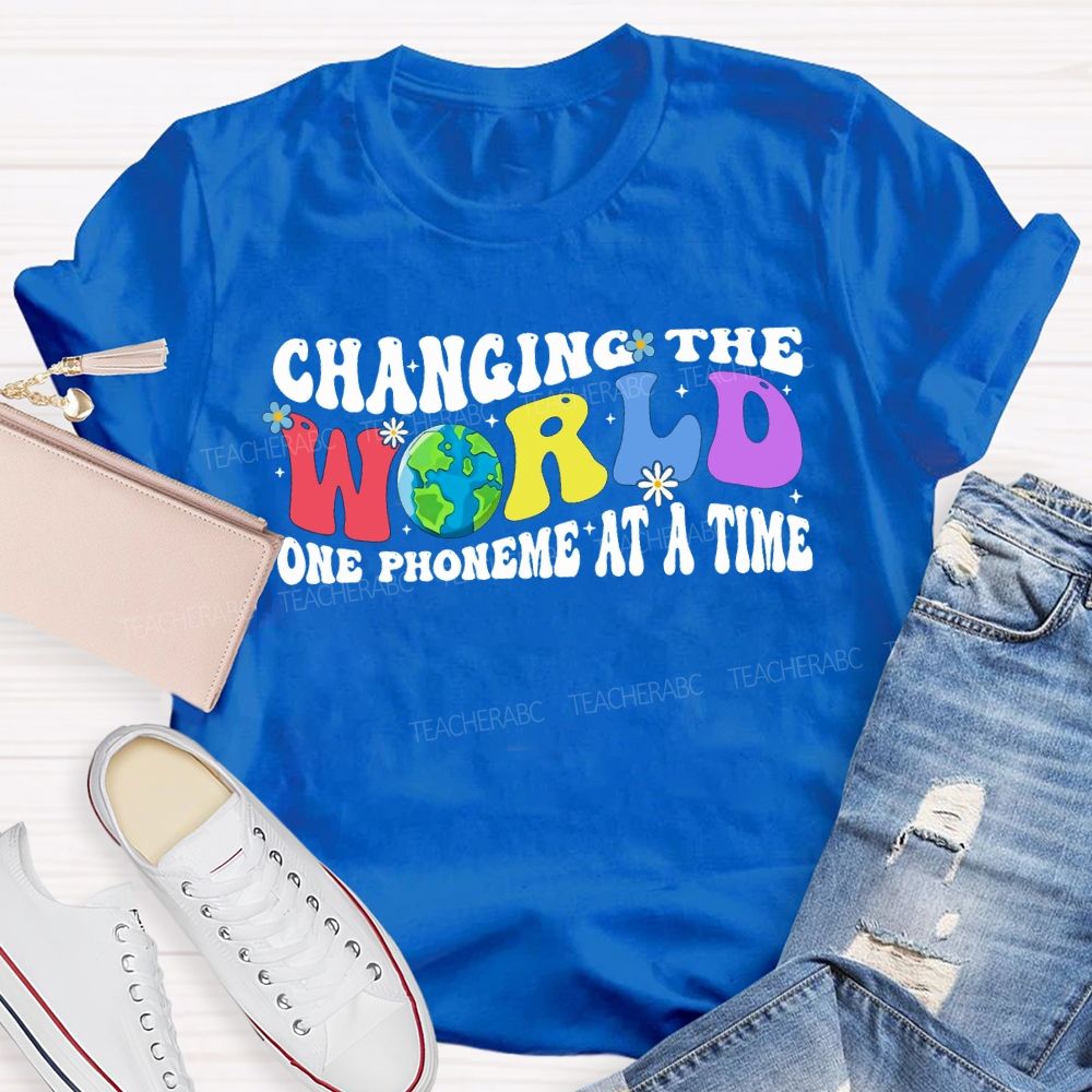 Changing The World One Phoneme At A Time Teacher T-shirt