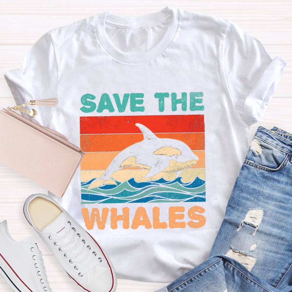 Save The Whales Earth Day Teacher T-shirt