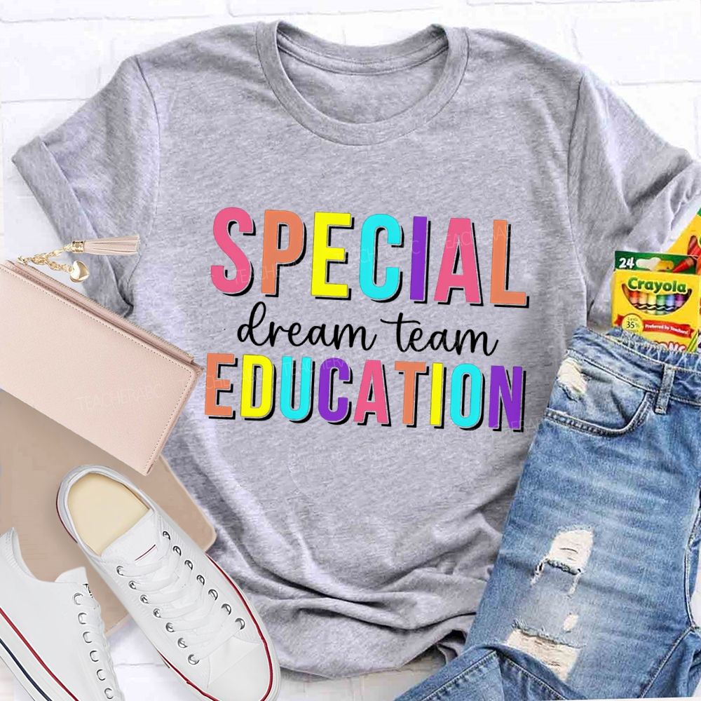 Special Education Dream Team Colorful Letter Teacher T-Shirt