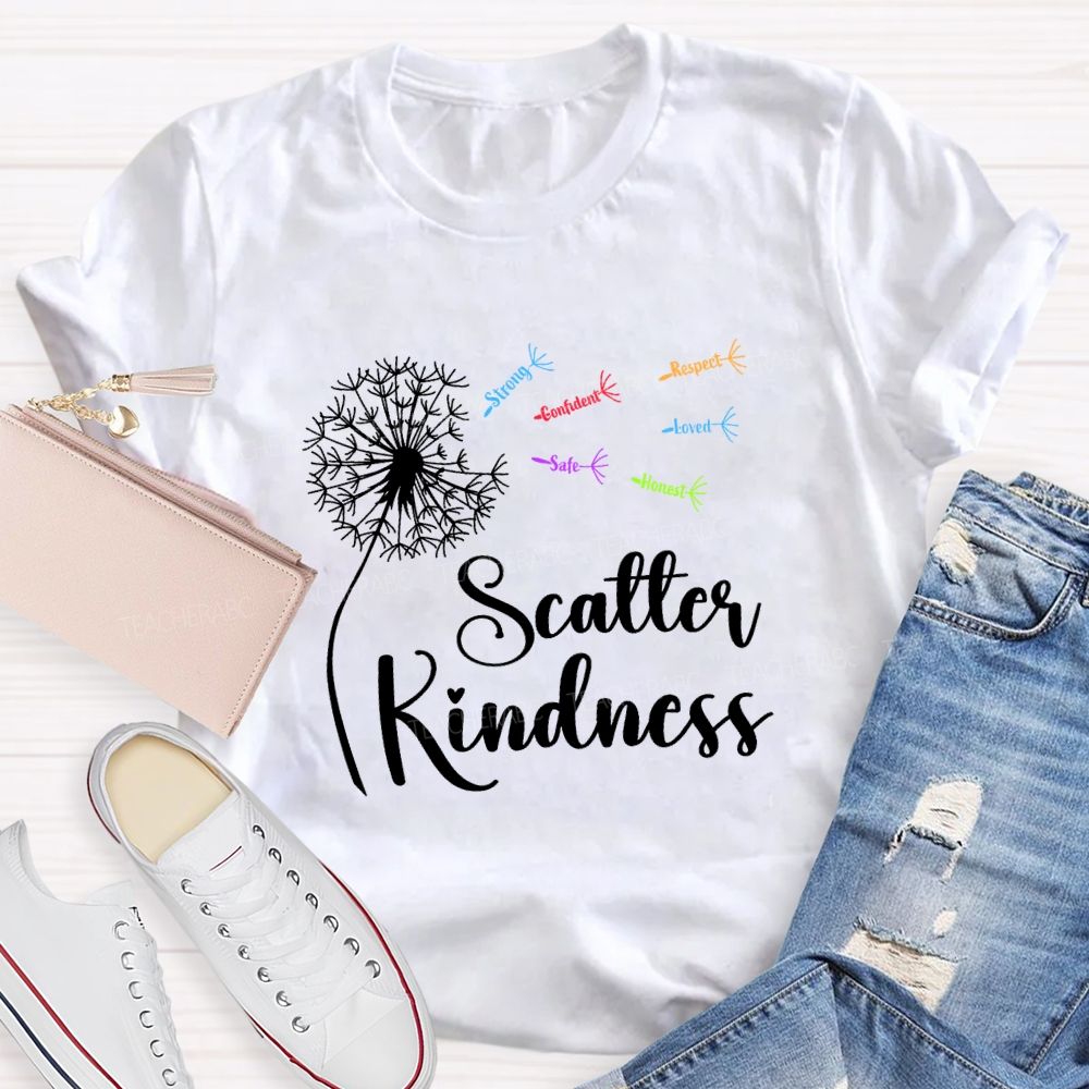 Scatter Kindness Respect Loved Teacher T-Shirt