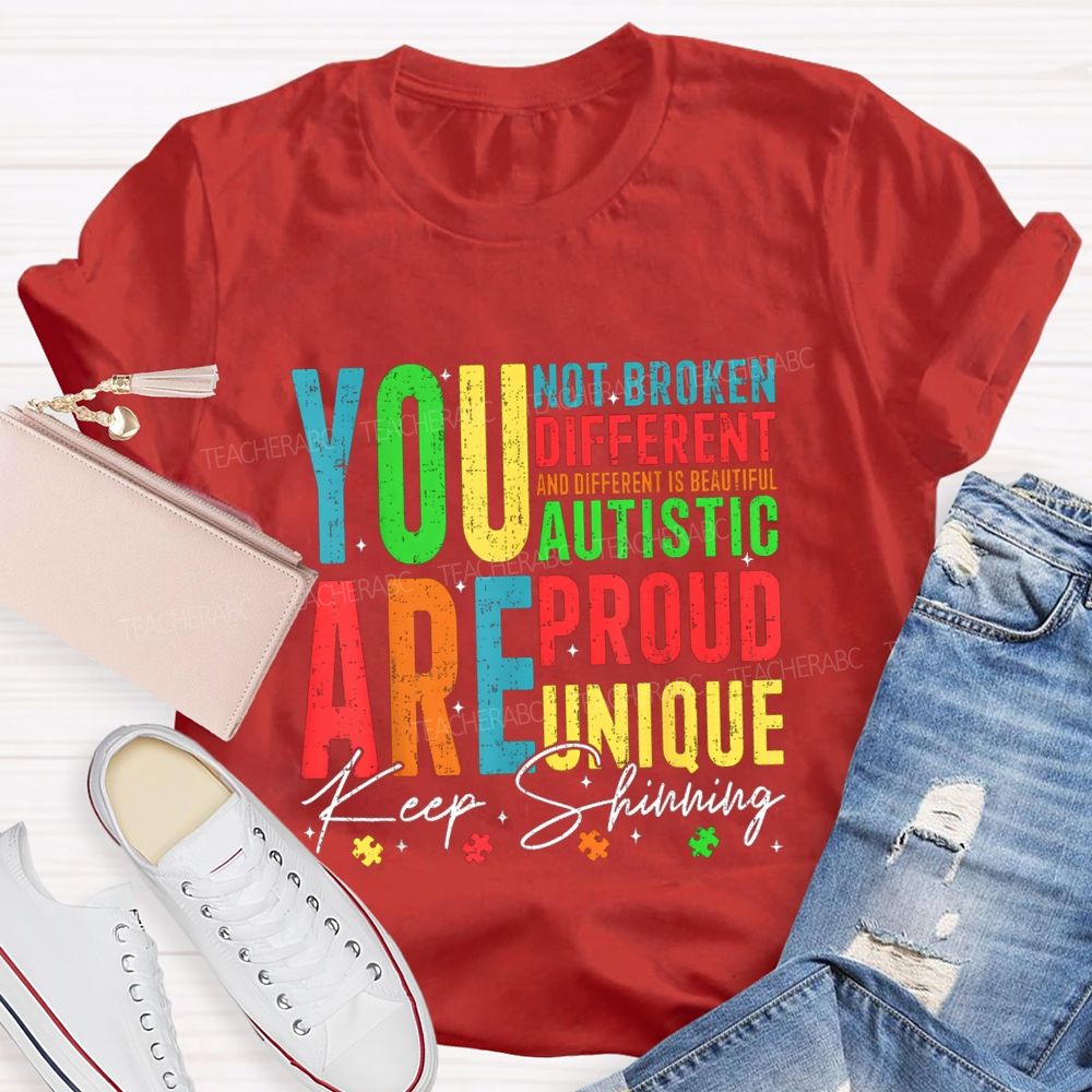 You Are Keep Shinning Different Teacher T-shirt