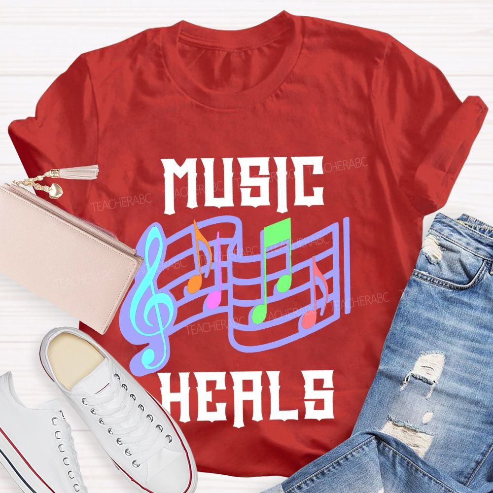 Music Heals  Teacher T-shirt