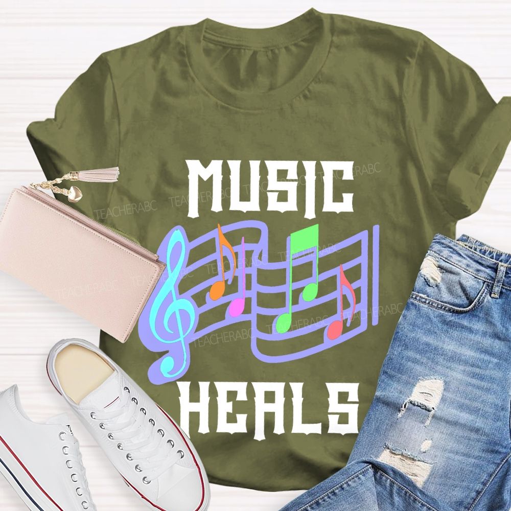Music Heals  Teacher T-shirt