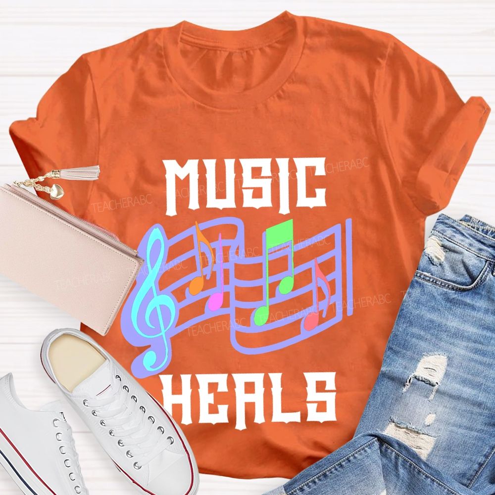 Music Heals  Teacher T-shirt
