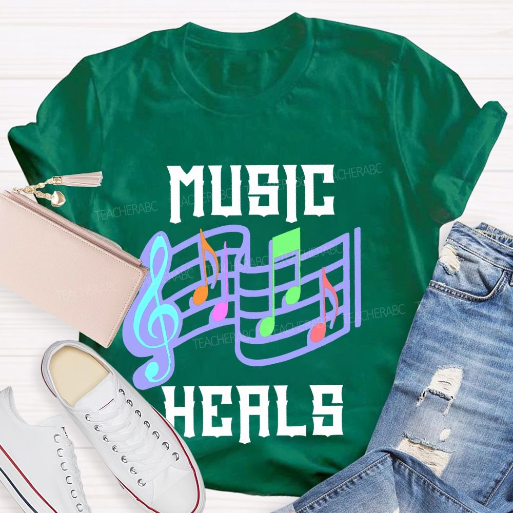 Music Heals  Teacher T-shirt
