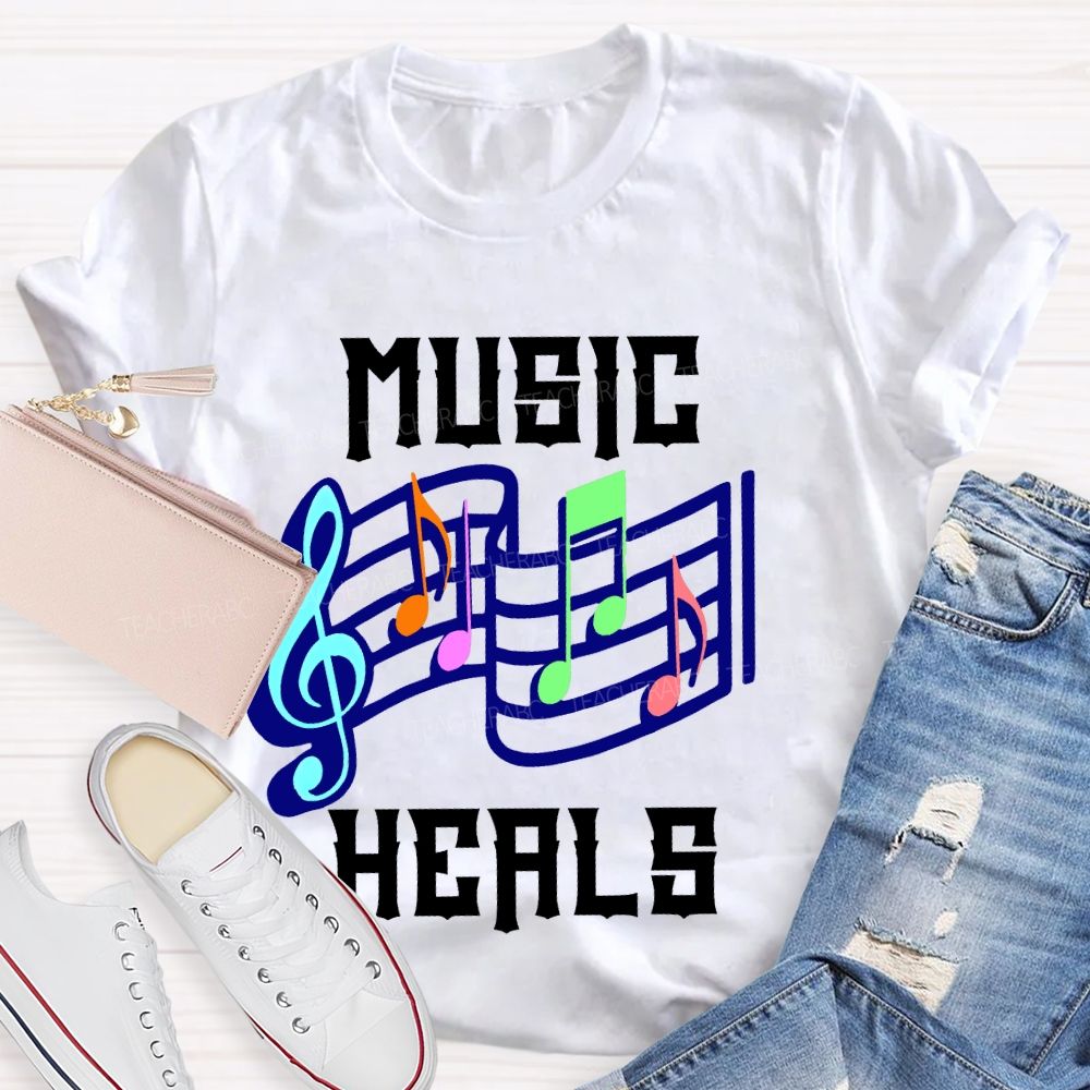 Music Heals  Teacher T-shirt