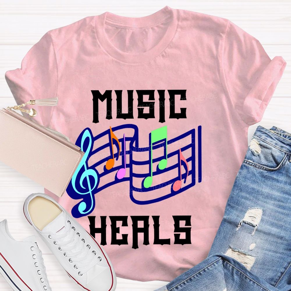 Music Heals  Teacher T-shirt