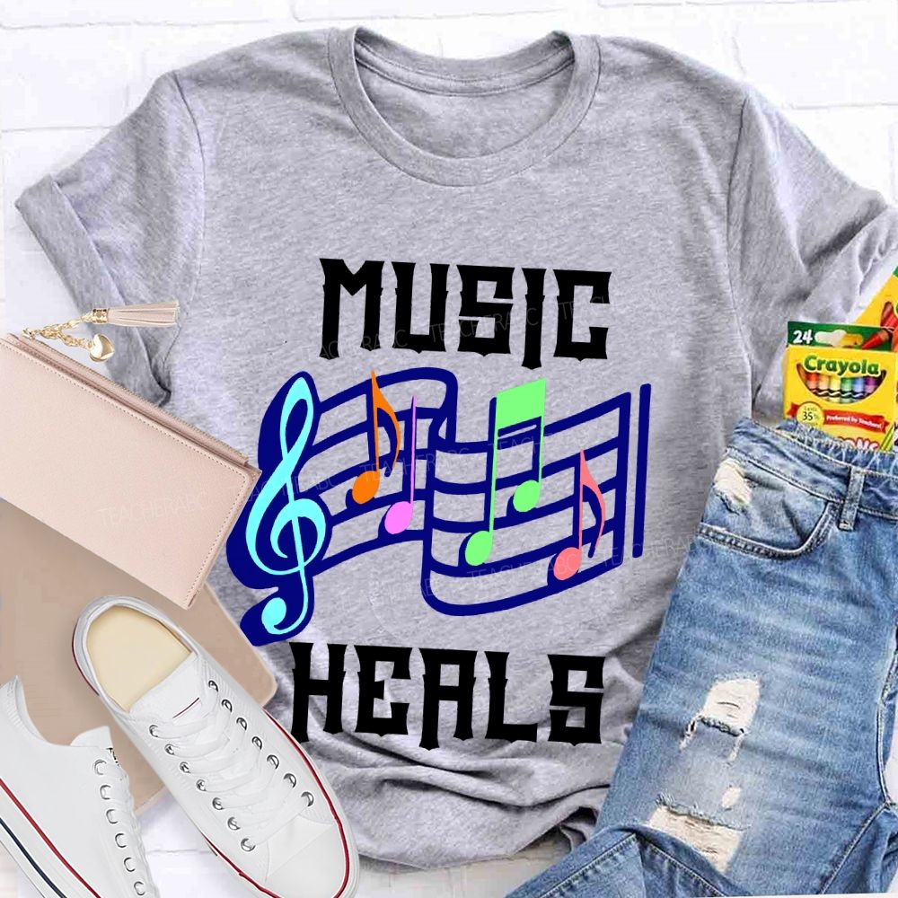 Music Heals  Teacher T-shirt