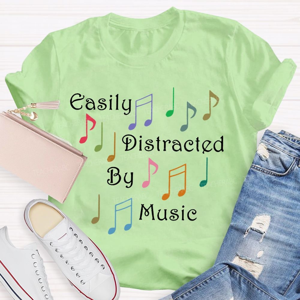 Easily Distracted By Music  Teacher T-shirt