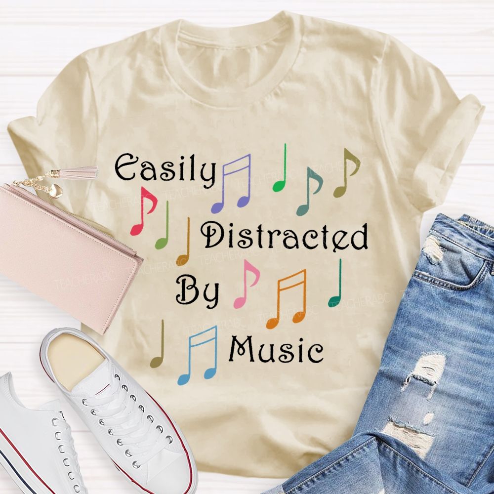 Easily Distracted By Music  Teacher T-shirt
