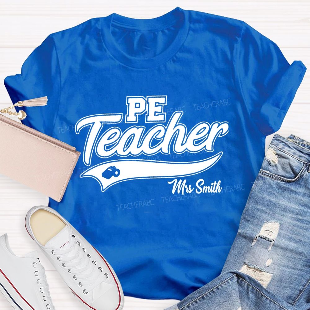 Personalized Name  PE Teacher Letters Graphic  Teacher T-shirt