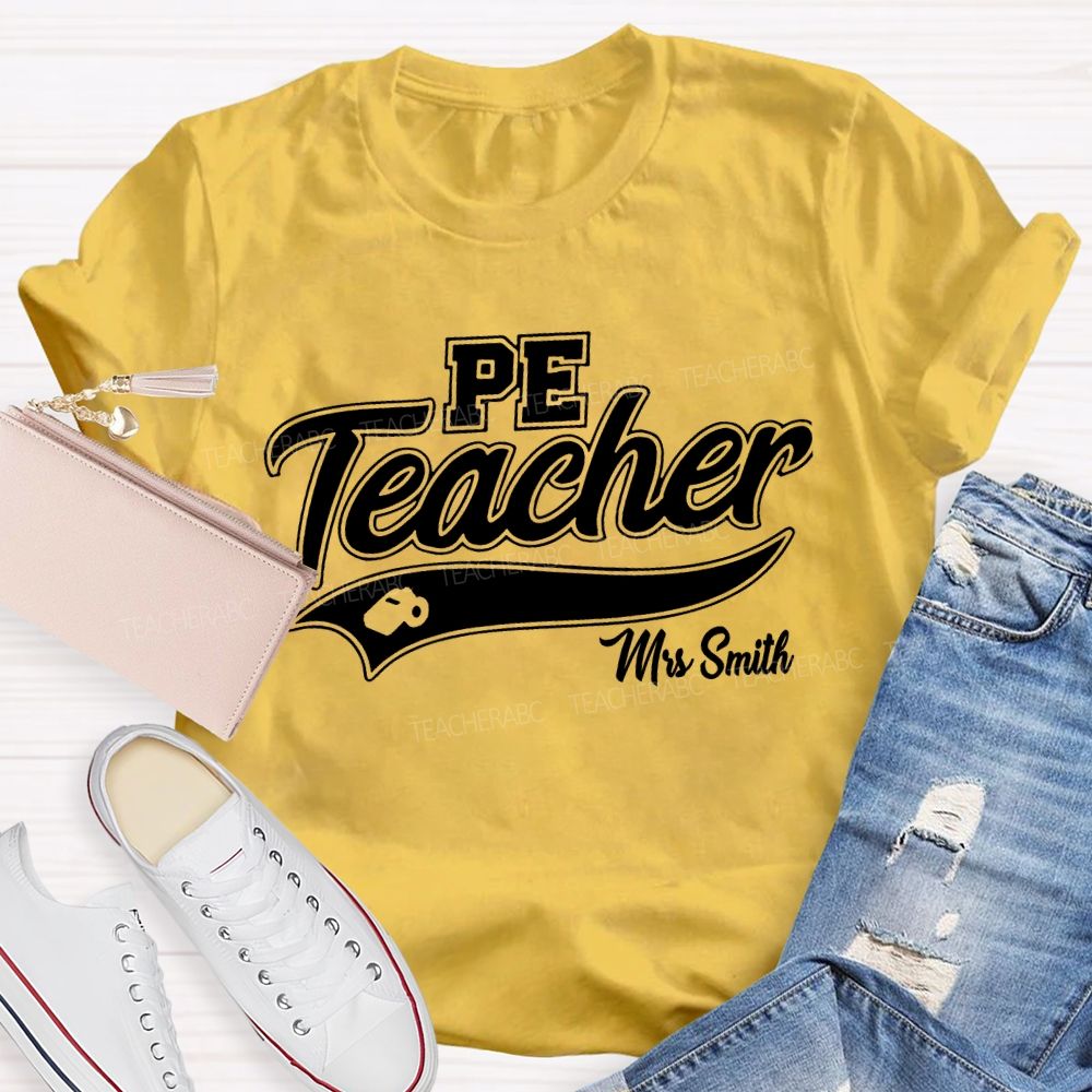 Personalized Name  PE Teacher Letters Graphic  Teacher T-shirt