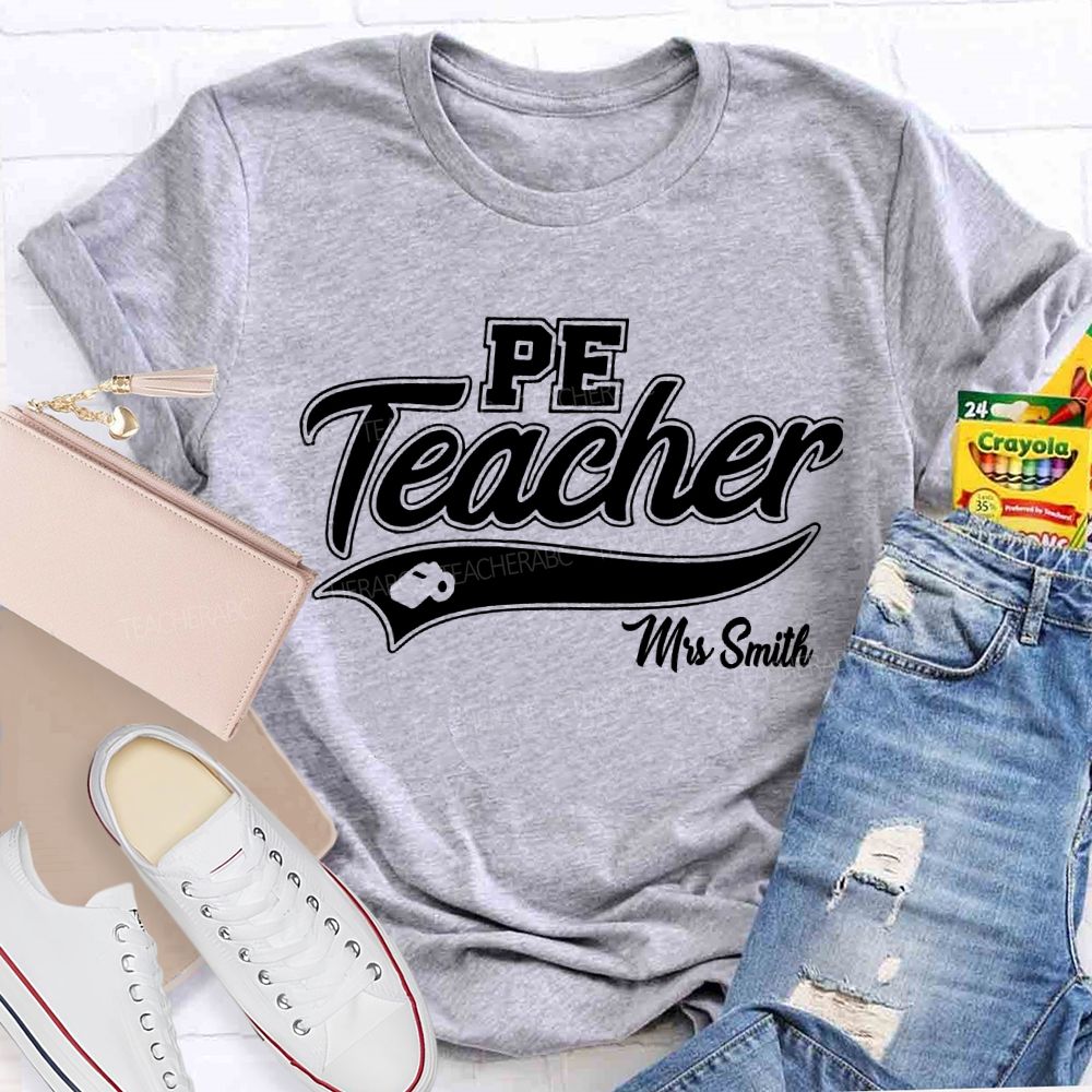 Personalized Name  PE Teacher Letters Graphic  Teacher T-shirt