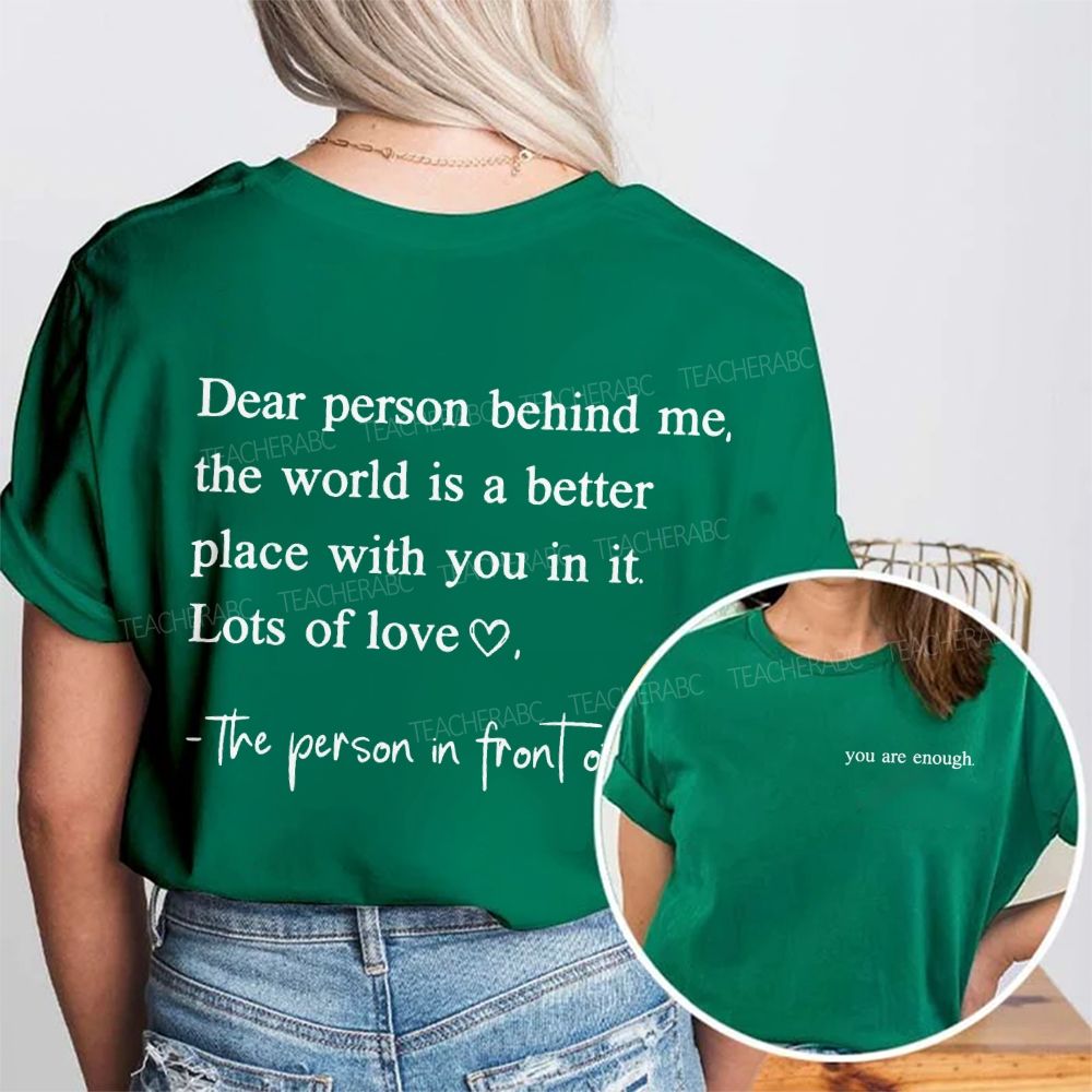 You Are Enough Dear Person Behind Me  Double Printed T-shirt