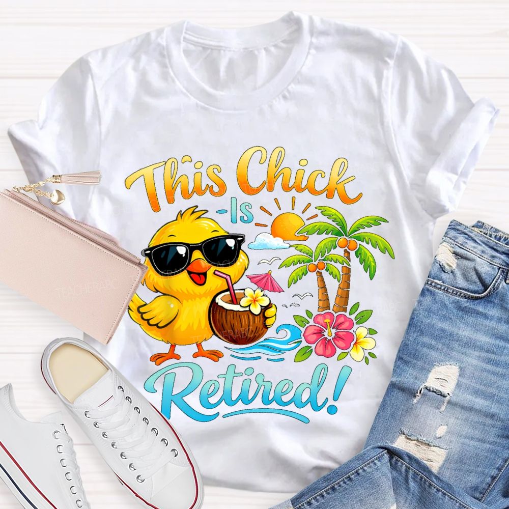 This Chick Is Retired Graphic  Teacher T-shirt