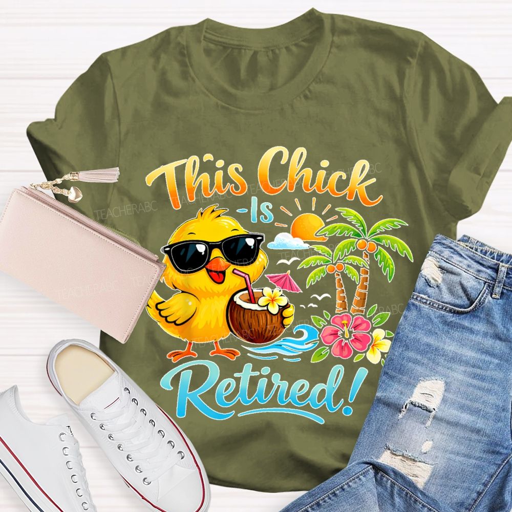 This Chick Is Retired Graphic  Teacher T-shirt