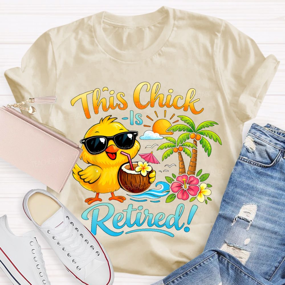 This Chick Is Retired Graphic  Teacher T-shirt