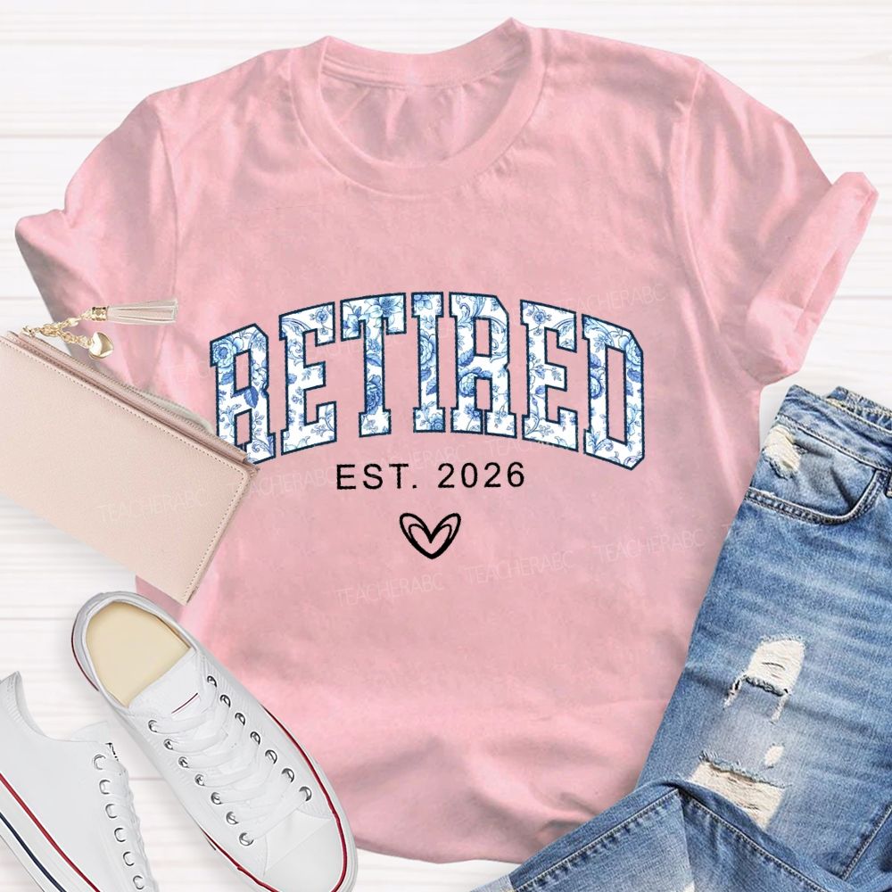 Retired Est. 2026 Flowers  Letters  Teacher T-shirt