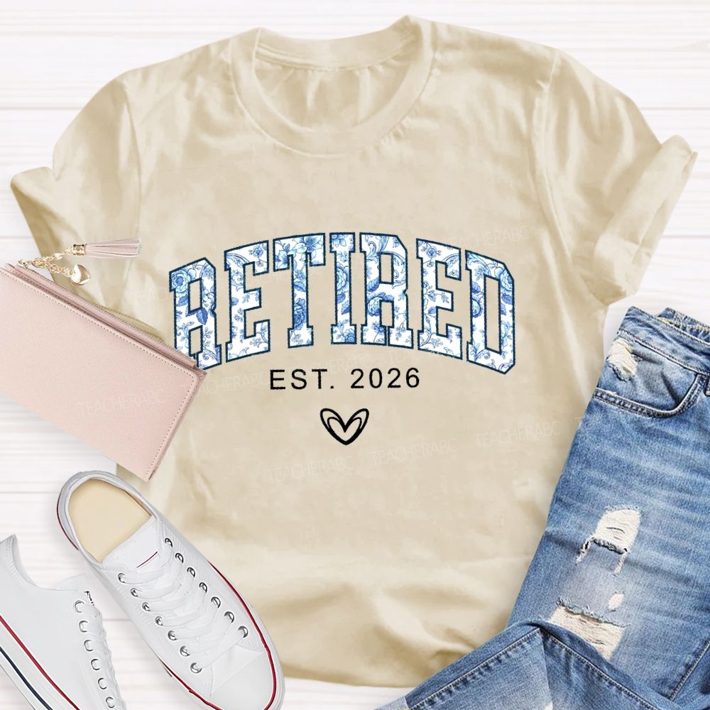 Retired Est. 2026 Flowers  Letters  Teacher T-shirt