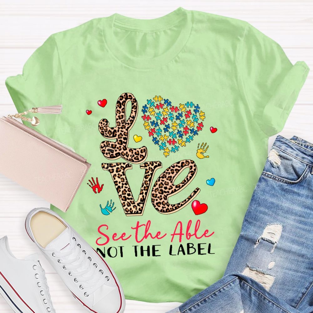 See The Able Not The Label Leopard Print Letters  Teacher T-shirt