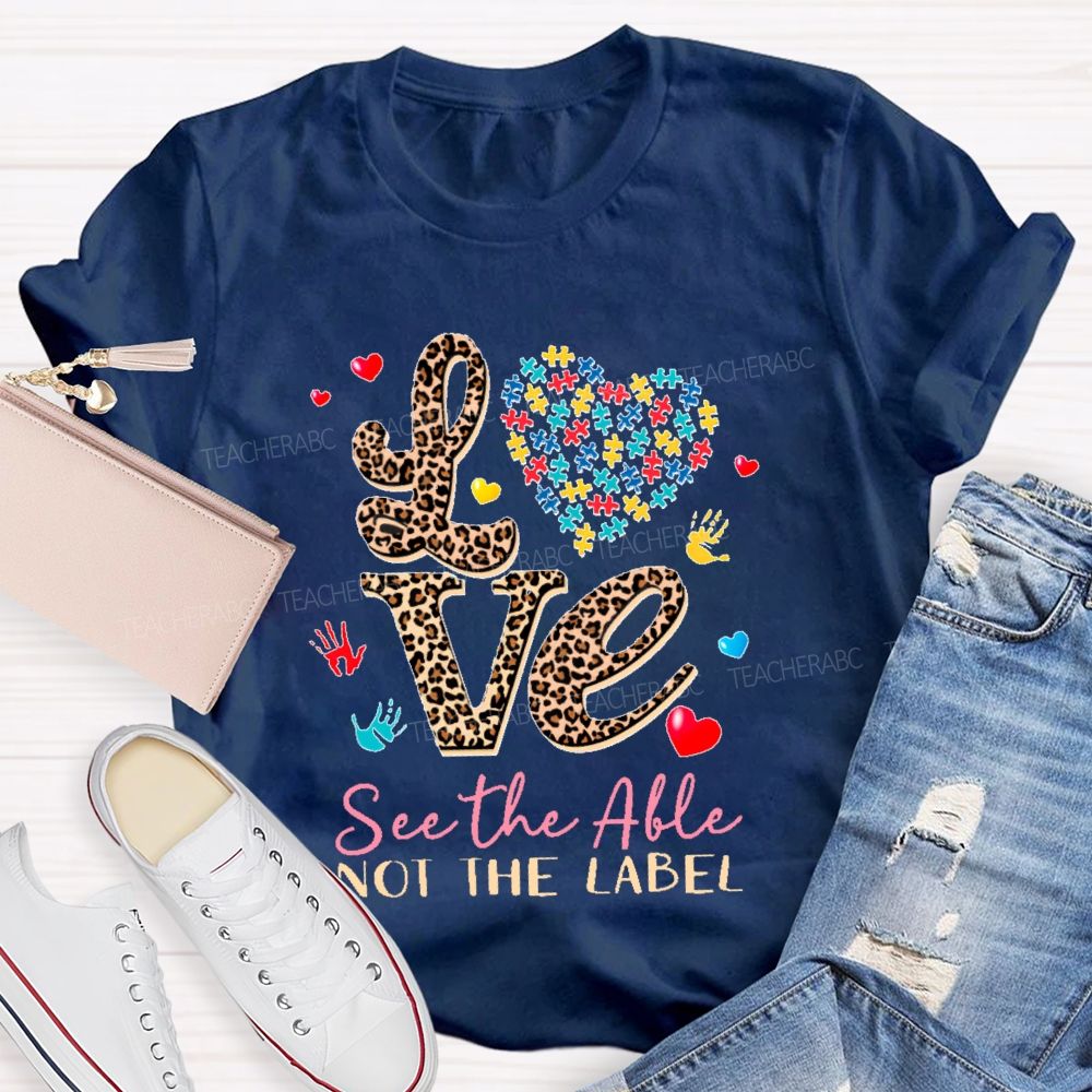 See The Able Not The Label Leopard Print Letters  Teacher T-shirt