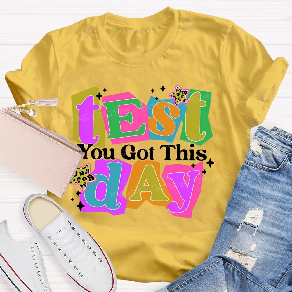 Test Day You Got This   Colorful  Block  Teacher T-shirt