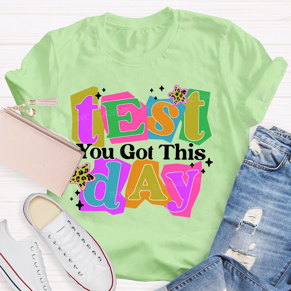 Test Day You Got This   Colorful  Block  Teacher T-shirt