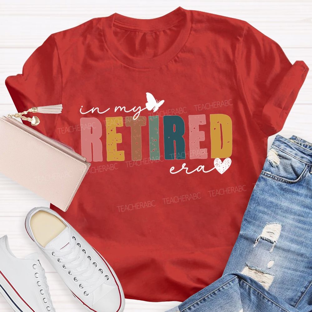 In My Retirement Era Color Font And Hearts Teacher T-shirt