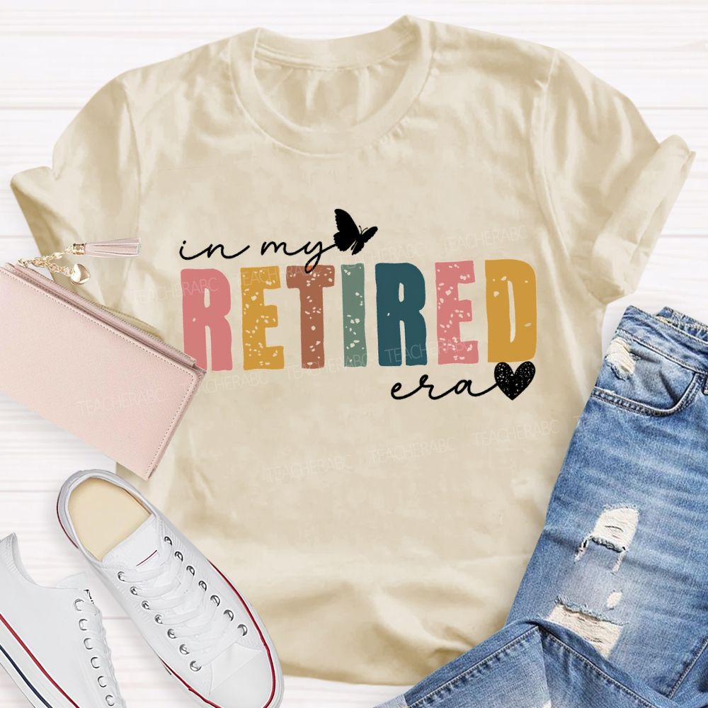 In My Retirement Era Color Font And Hearts Teacher T-shirt