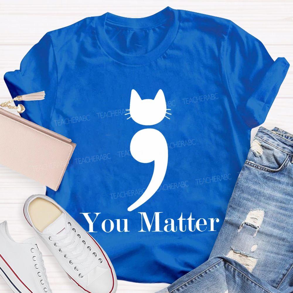 Cats Sorted You Better Mental Health Awareness T-shirt
