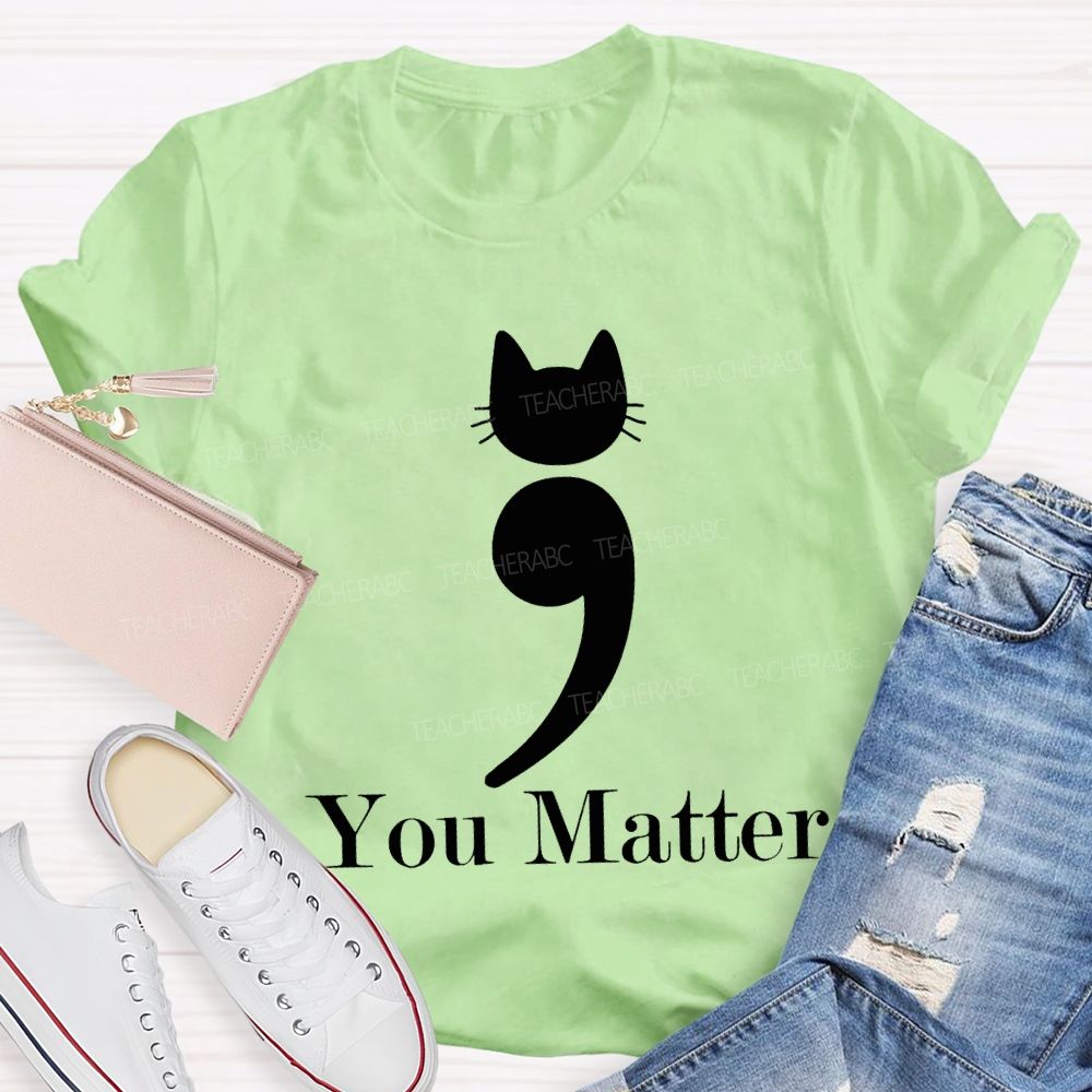 Cats Sorted You Better Mental Health Awareness T-shirt
