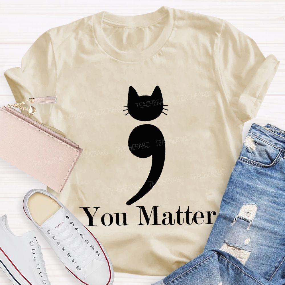 Cats Sorted You Better Mental Health Awareness T-shirt