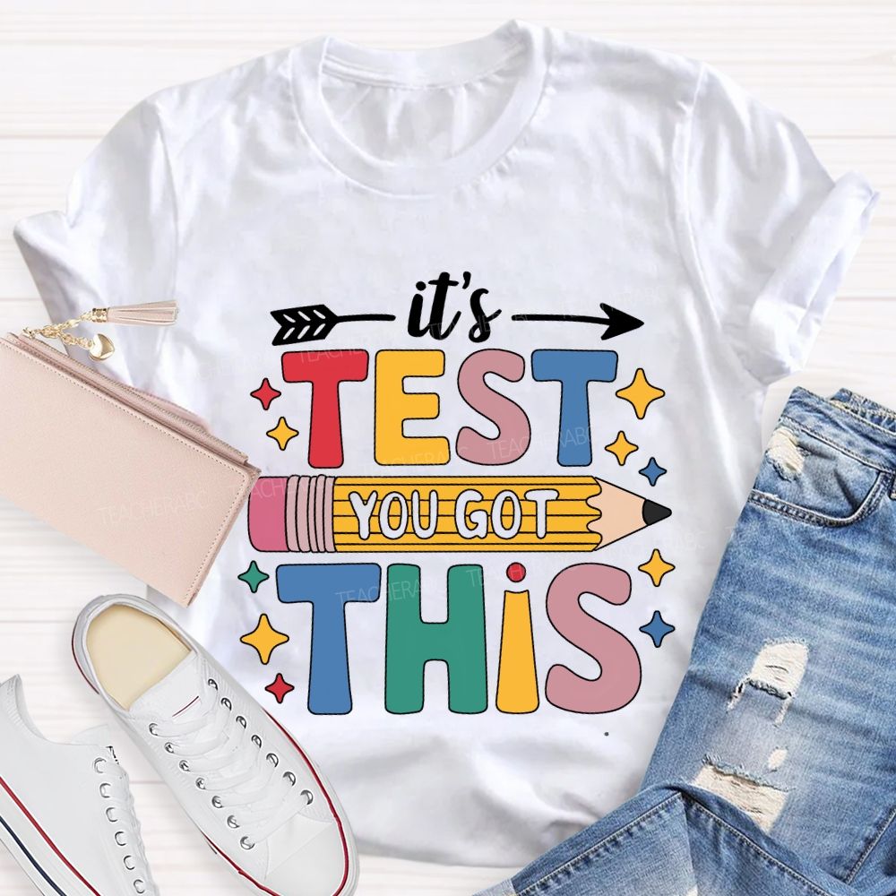 It'S Test You Got This Colored Fonts T-shirt