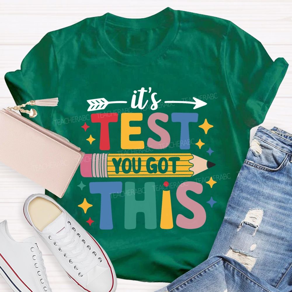 It'S Test You Got This Colored Fonts T-shirt