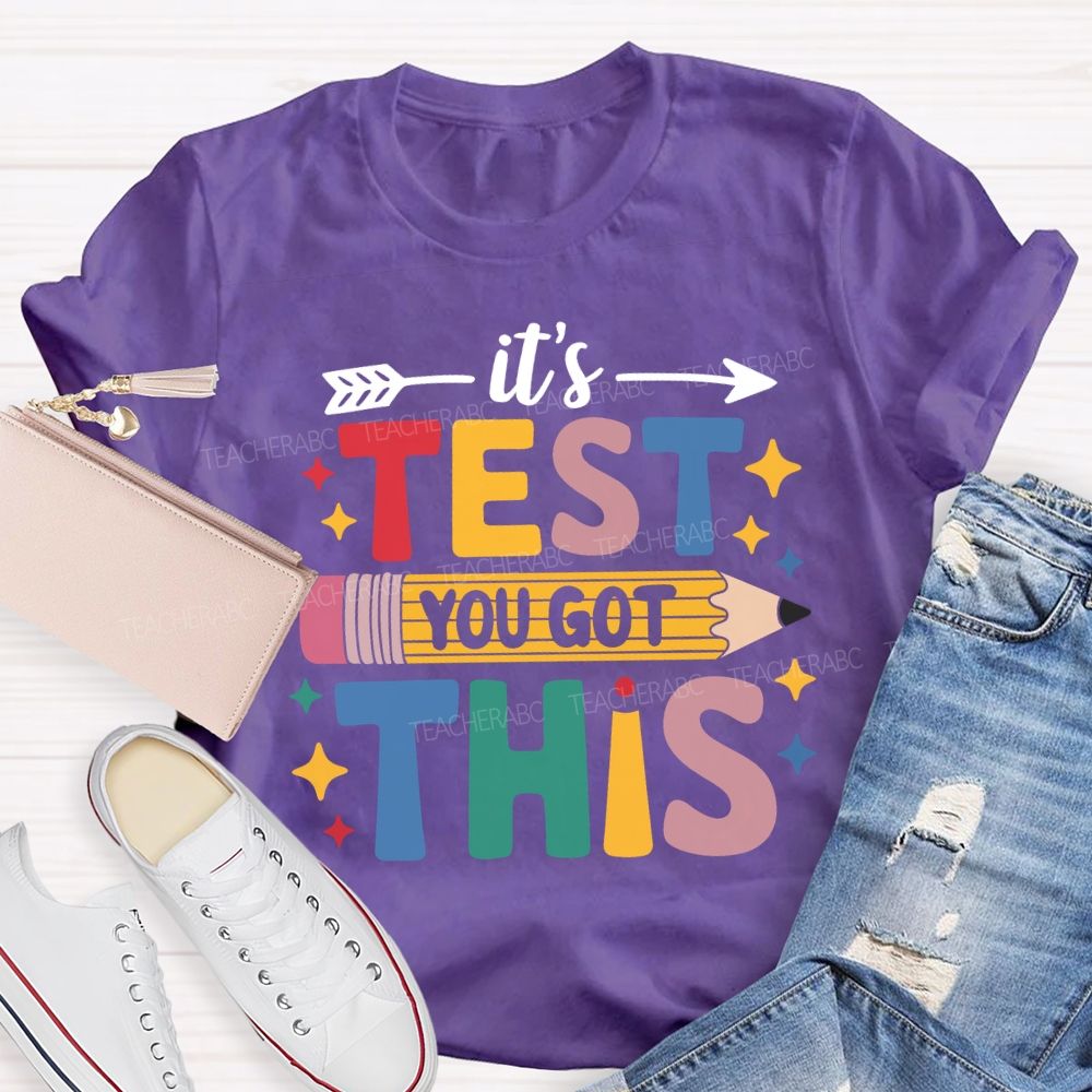It'S Test You Got This Colored Fonts T-shirt