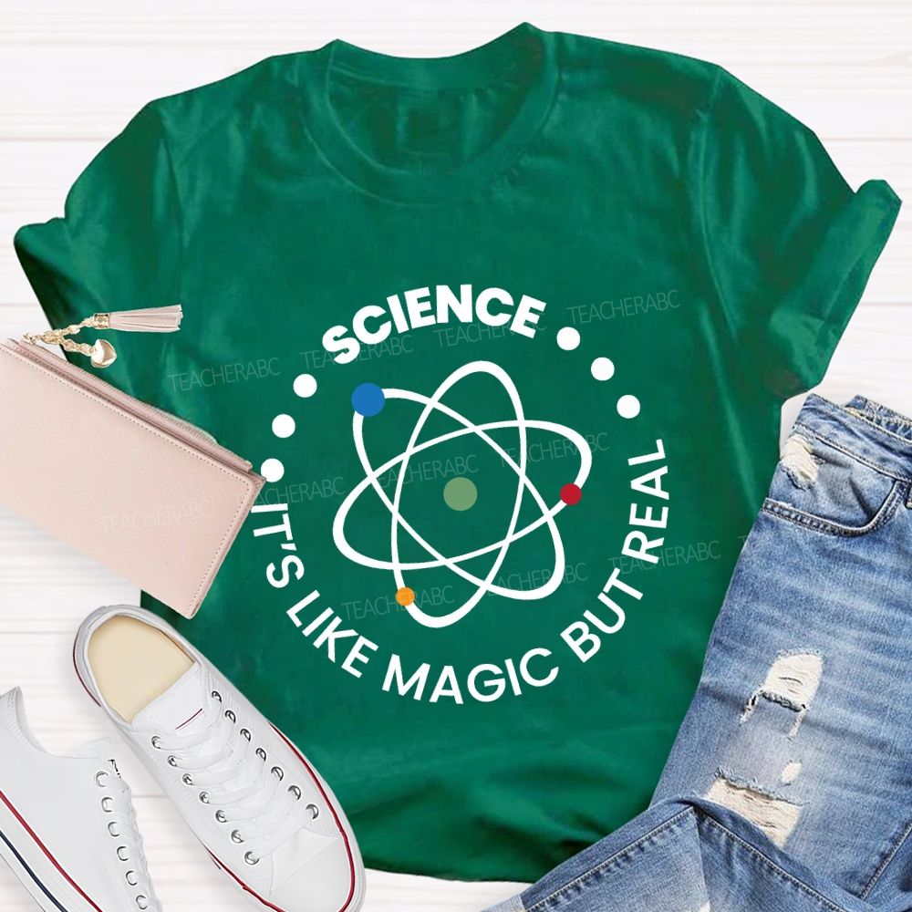 Science It'S Like Magic But Real Teacher T-shirt