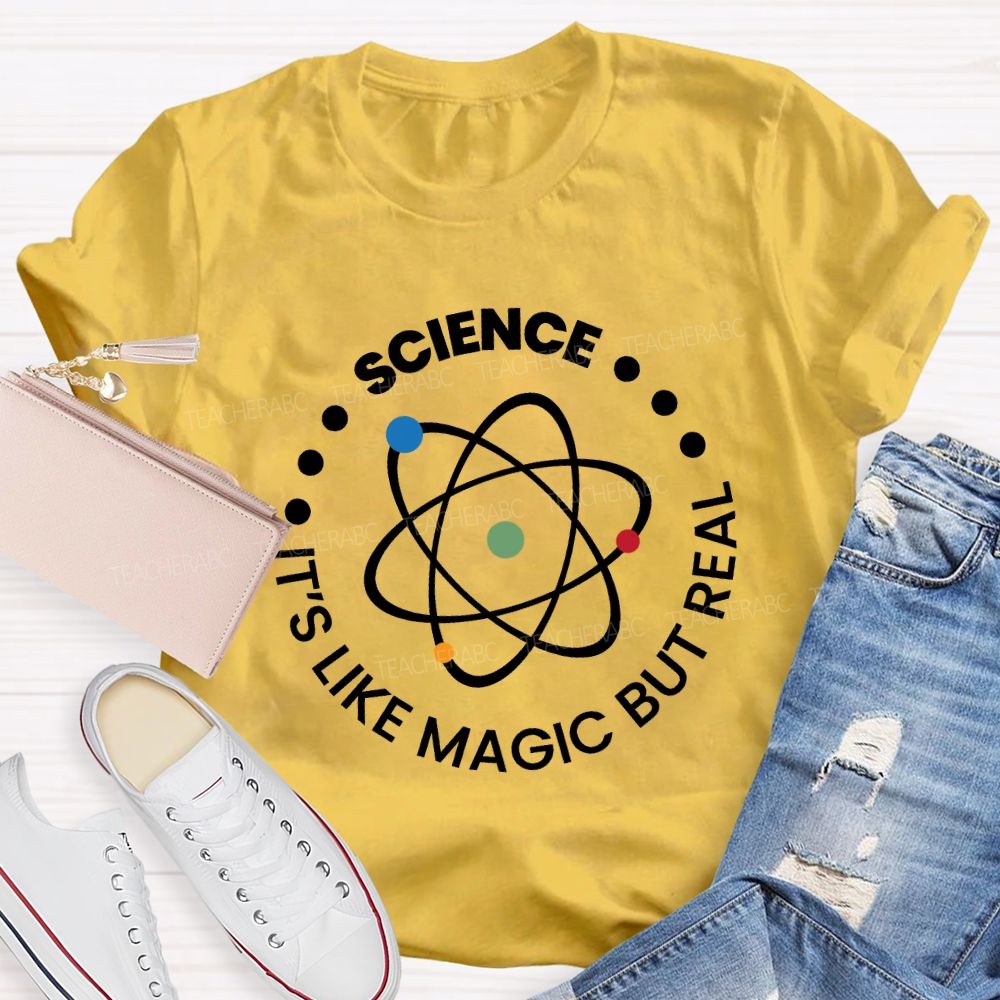 Science It'S Like Magic But Real Teacher T-shirt