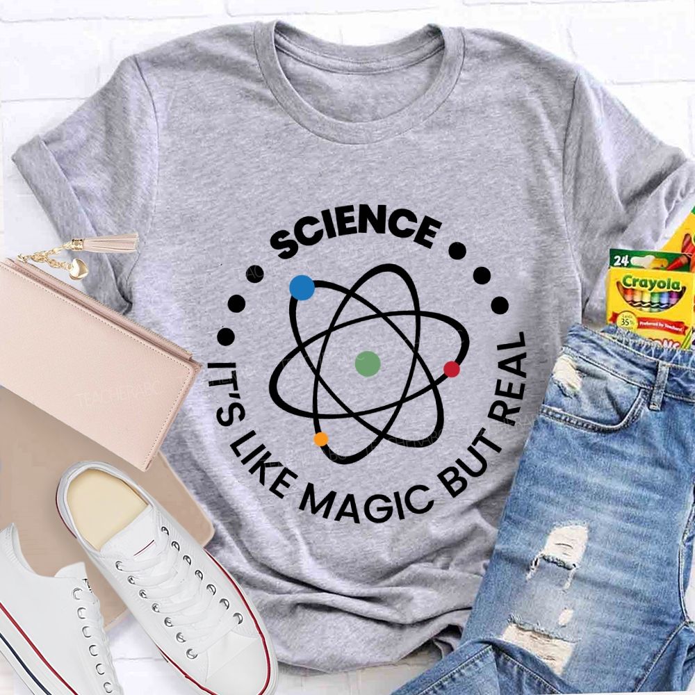 Science It'S Like Magic But Real Teacher T-shirt